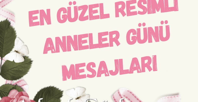 En Güzel Resimli Anneler Günü Mesajları