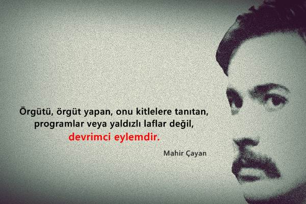 Mahir Çayan Sözleri