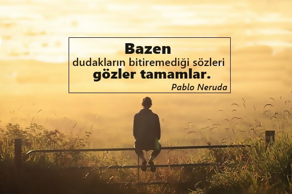 Pablo Neruda Sözleri