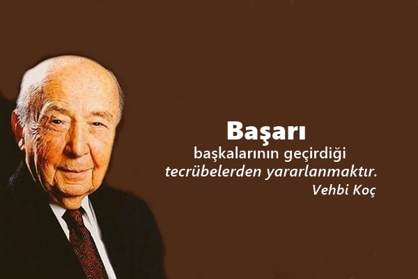 Vehbi Koç Sözleri